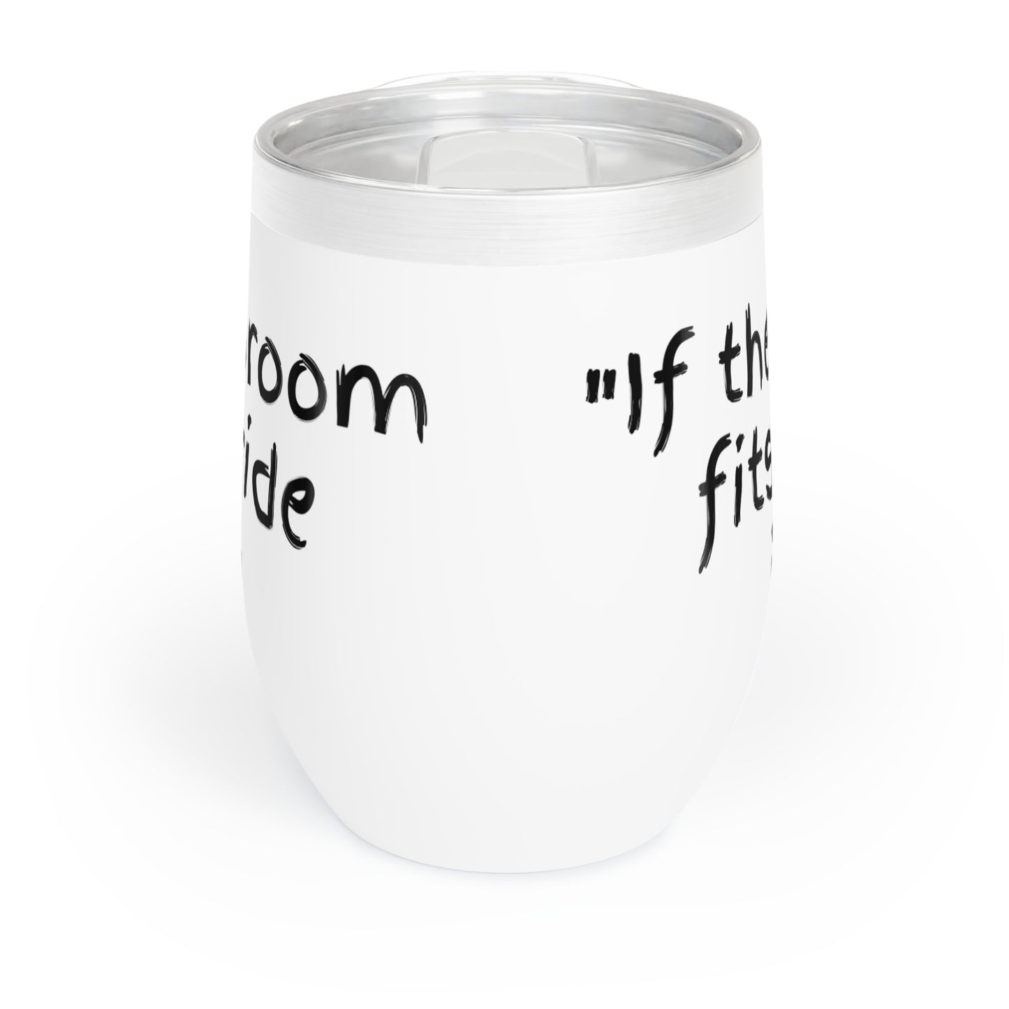 Broom Fits Chill Wine Tumbler