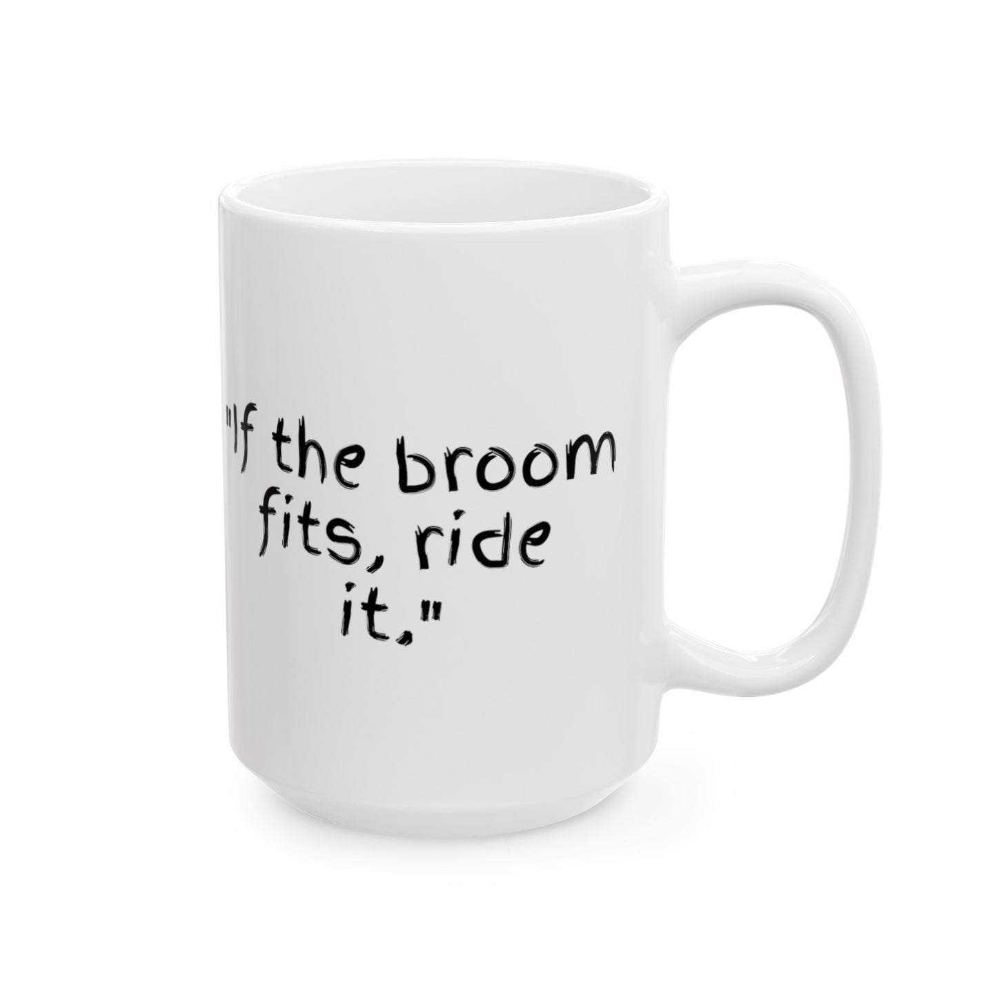 Broom Fits Ceramic Mug, (11oz, 15oz)