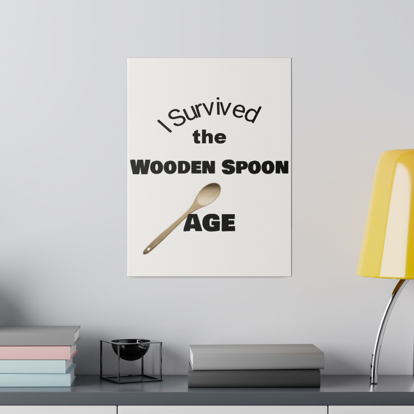 Survived the Wooden Spoon Age Matte Canvas