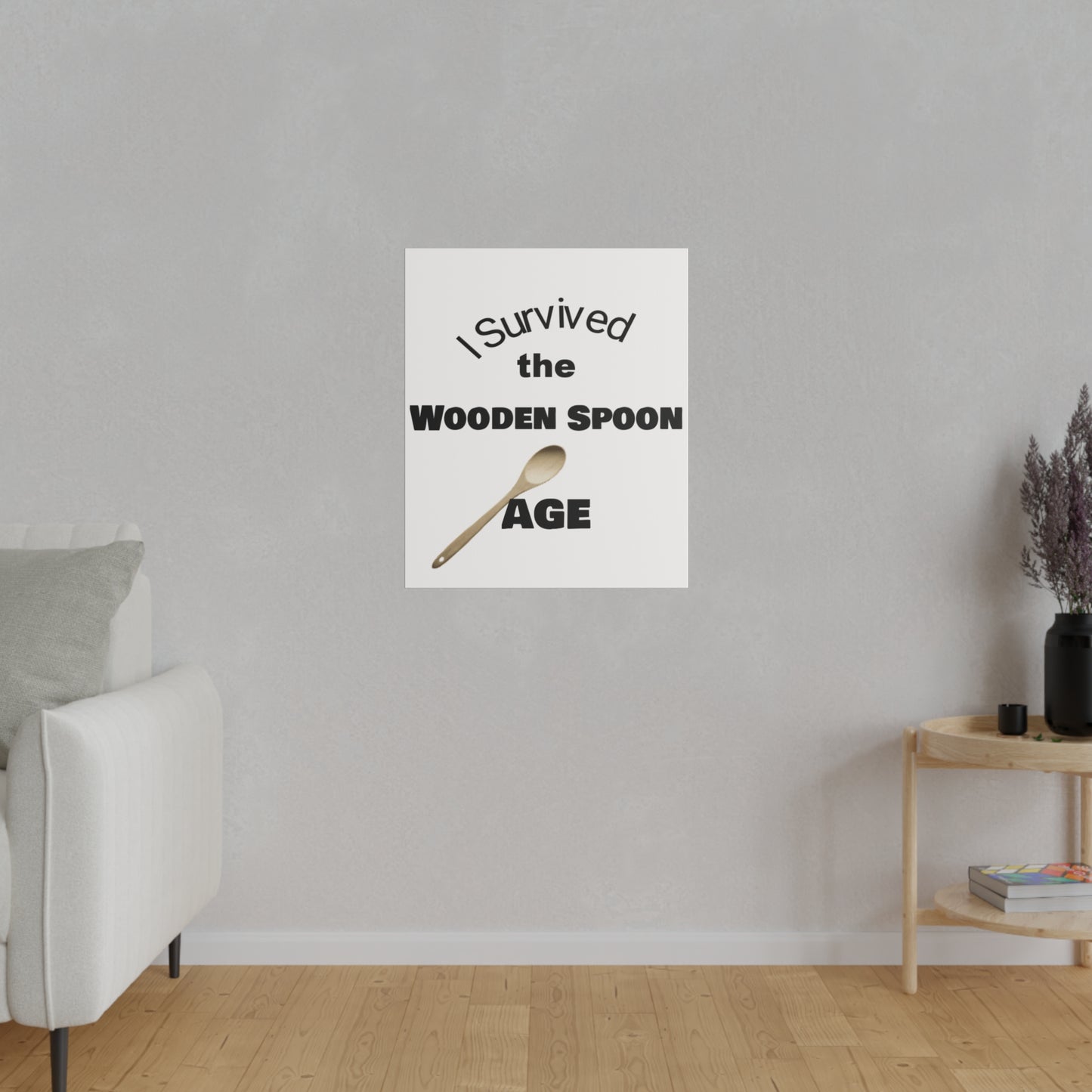 Survived the Wooden Spoon Age Matte Canvas